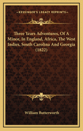 Three Years Adventures, of a Minor, in England, Africa, the West Indies, South Carolina and Georgia (1822)