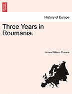 Three years in Roumania