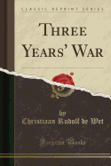 Three Years' War (Classic Reprint)