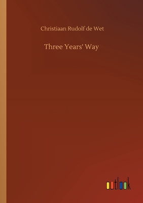 Three Years' Way - Wet, Christiaan Rudolf De