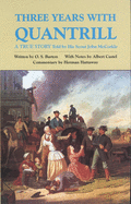 Three Years with Quantrill, Volume 60: A True Story