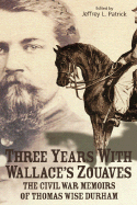 Three Years with Wallace's Zouaves