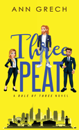 Threepeat: An MMF Bisexual Mnage Romance Novel