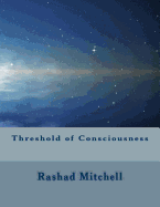 Threshold of Consciousness