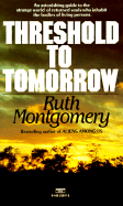 Threshold to Tomorrow - Montgomery, Ruth