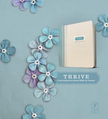 Thrive: A Journaling Devotional Bible for Women - Tyndale (Creator), and Shepherd, Sheri Rose (Notes by)