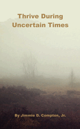 Thrive During Uncertain Times