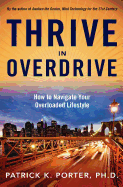 Thrive in Overdrive: How to Navigate Your Overloaded Lifestyle