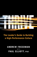Thrive: The Leader's Guide to Building a High-Performance Culture