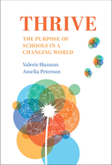 Thrive: The Purpose of Schools in a Changing World
