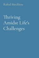 Thriving Amidst Life's Challenges