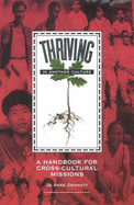 Thriving in Another Culture: a Handbook for Cross-Cultural Missions: A Handbook for Cross-Cultural Missions - Dennett, Jo Anne