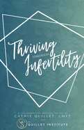 Thriving Through Infertility