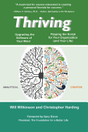 Thriving -- Upgrading the Software of Your Mind: and Rewriting the Story of Your Organization (and your life)