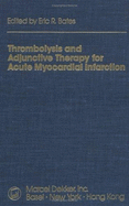 Thrombolysis and Adjunctive Therapy for Acute Myocardial Infarction