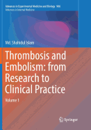 Thrombosis and Embolism: From Research to Clinical Practice: Volume 1