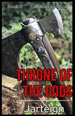 Throne Of Gods: Jarteign: Book 2 - Mind, Rooster's