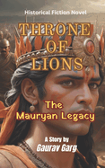 Throne of Lions: The Mauryan Legacy: Reign of Bindusara and Ashoka, Historical fiction