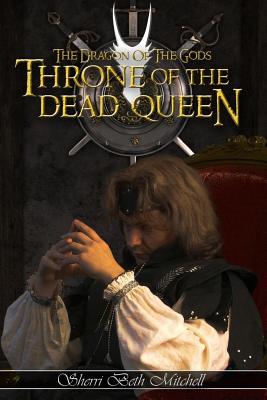 Throne of the Dead Queen - Mitchell, Sherri