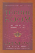 Throne Room: Ushered Into the Presence of God - Winans, Cece, and Cloninger, Claire