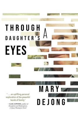 Through a Daughter's Eyes - Dejong, Mary