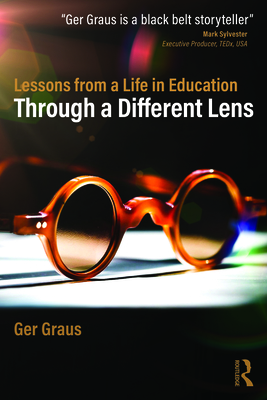 Through a Different Lens: Lessons from a Life in Education - Graus, Ger