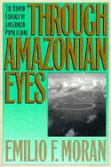 Through Amazonian Eyes: The Human Ecology of Amazonian Populations