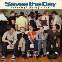 Through Being Cool - Saves the Day