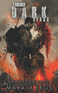 Through Dark Glass: A Post Apocalyptic Progression Military Suspense Romance