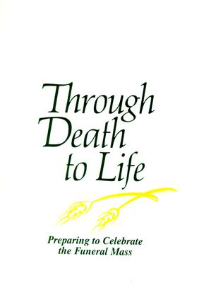 Through Death to Life - Champlin, Joseph M, Monsignor