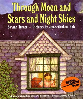 Through Moon and Stars and Night Skies Book and Tape - Turner, Ann Warren, and Hale, James Graham (Illustrator), and Quilling, Cyd (Read by)