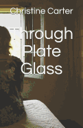 Through Plate Glass