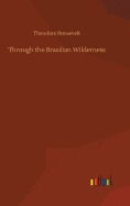 Through the Brazilian Wilderness