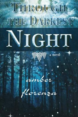 Through the Darkest Night - Florenza, Amber