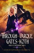 Through the Darque Gates of Koth