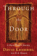 Through the Door: A Horn-Player's Journey