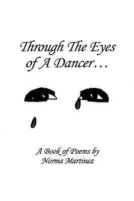 Through the Eyes of a Dancer - Martinez, Norma