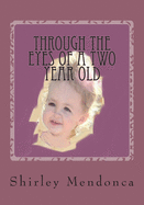 Through the Eyes of a Two Year Old