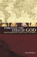 Through the Eyes of God: Understanding God's Perspective of the World