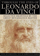 Through the Eyes of Leonardo: Selected Drawings by the Great Renaissance Master