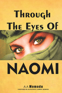 Through the Eyes of Naomi: A Journey From Death, Debt and Depression to Greatness