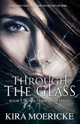 Through the Glass - Moericke, Kira