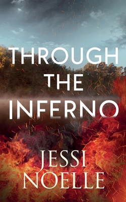 Through the Inferno - Noelle, Jessi