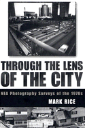 Through the Lens of the City: NEA Photography Surveys of the 1970s