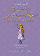 Through the Looking-Glass: And what Alice found there