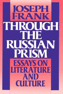 Through the Russian Prism: Essays on Literature and Culture