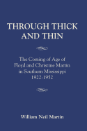 Through Thick and Thin: The Coming of Age of Floyd and Christine Martin in Southern Mississippi 1922-1952