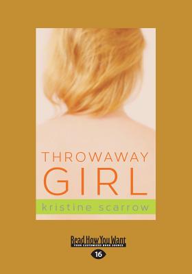 Throwaway Girl - Scarrow, Kristine