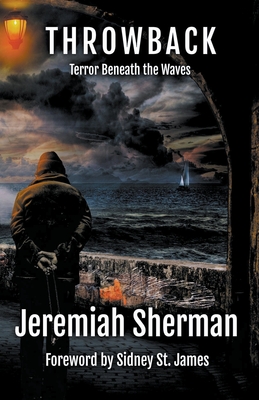 Throwback - Terror Beneath the Waves - James, Sidney St, and Sherman, Jeremiah