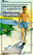 Throwing Shadows